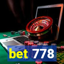 bet 778